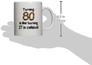 Fazer 80 anos é como completar 27 anos em Celsius Humorous 80th Birthday Presente, caneca de cerâmica, 11 onças