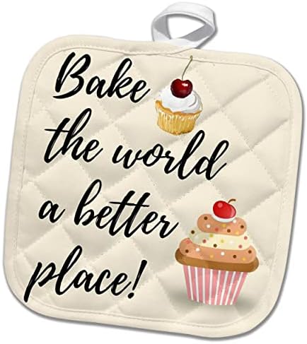 Imagem 3drose da citação Bake the World um lugar melhor - Potholders
