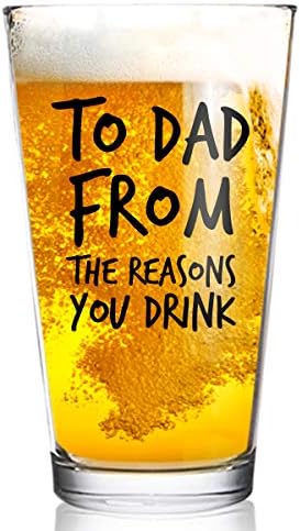 Para papai, pelas razões pelas quais você bebe o gama de cerveja engraçada de papai -16 oz EUA Made Glass - Melhor pai Ever- Novo papai cerveja vidro de vidro do dia dos namorados - Pais acessíveis para os pais para pais ou enteado