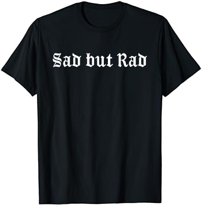 Pastel Goth Kawaii Punk Sad, mas Rad T-Shirt