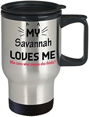 Engraçado Funnic Cat Canear- Cats Amantes Presentes- Minha Savannah me ama. Quem se importa com o que mais alguém pensa?