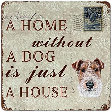 Funny Dog Metal Tin Sign Placa Uma casa sem cachorro é apenas uma casa terrier fofo cachorro signo placa de metal placa rústica cã