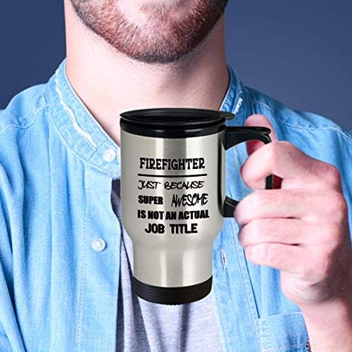 Presentes de Natal para viagem isolados de bombeiros engraçados - Super Awesome não é um emprego - presentes de aniversário exclusivos para homens homens Mulheres Tumbler