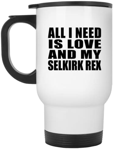 Projeta tudo o que preciso é amor e meu selkirk rex, caneca de viagem branca 14oz de aço inoxidável copo isolado, presentes