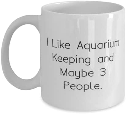 Idéia única Aquário Manter presentes, eu gosto de manutenção de aquário e talvez 3 pessoas, aniversário engraçado de