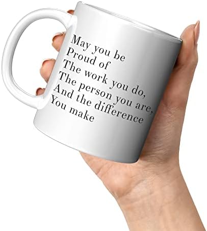Que você esteja orgulhoso do trabalho que você faz da pessoa que você é a diferença que faz caneca de cerâmica de café inspirador