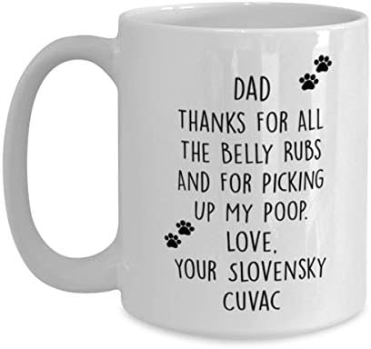 Pai do Slovensky Cuvac, obrigado por toda a barriga e por pegar minha caneca de café com cocô 15oz.