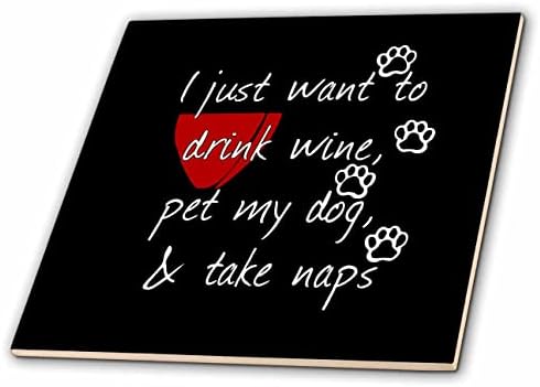 Vinho engraçado de 3drose Eu só quero beber vinho animal de estimação meus cães e tirar cochilos. - Azulejos