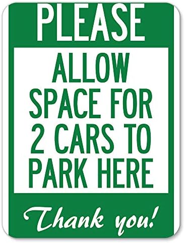 Por favor - deixe espaço para 2 carros estacionar aqui, obrigado! | 18 x 24 Sinal de estacionamento à prova de ferrugem de alumínio