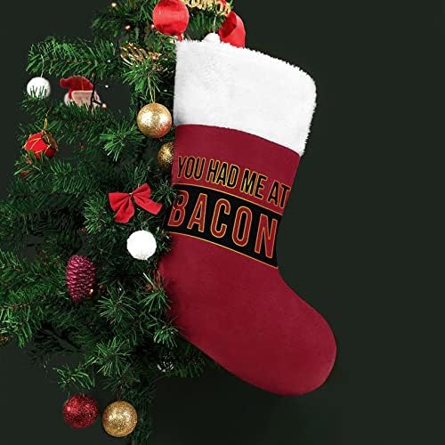 Você me teve no Bacon Christmas Stocking Meias de Natal Decoração de Natal da casa da casa