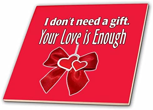 Imagem 3drose de palavras Eu não preciso de um presente que seu amor seja suficiente em vermelho - azulejos