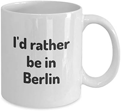 Prefiro estar em Berlin Tea Cup Viajante Colega de trabalho Presente Germany Travel Mug Present
