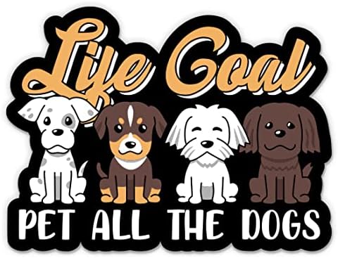 Life Goal Pet todos os cães adesivos engraçados - 2 pacote de adesivos de 3 - vinil impermeável para carro, telefone, garrafa de água, laptop - eu amo cães decalques