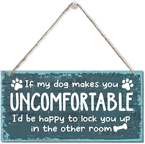 Se meu cachorro faz você desconfortável, sinal de placa de madeira impressa, pendurar placar decorativo engraçado inapropriado,