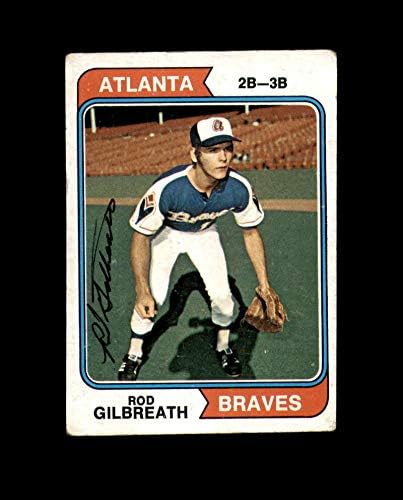 Rod Gilbreath assinado à mão 1974 Topps Atlanta Braves Autograph