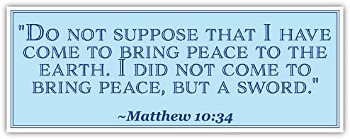 Mateus 10:34 | Não suponha que eu tenha visto a paz à terra | Adesivo de carro 3x8 polegadas