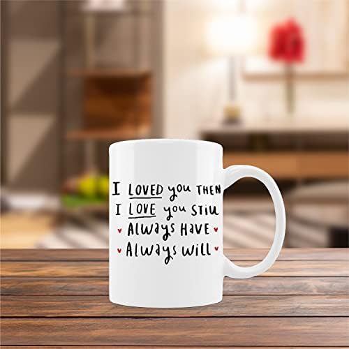 Eu te amo copo de caneca, eu te amei, então eu te amo ainda sempre terá uma caneca de cerâmica-11oz de caneca de chá de