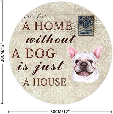 Placa de placa engraçada de cão de cachorro Uma casa sem cachorro é apenas um cabide de porta de cachorro redonda com cães engraçados cita citação antiga placa de metal coto