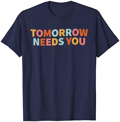 Citação de saúde mental amanhã precisa de sua camiseta