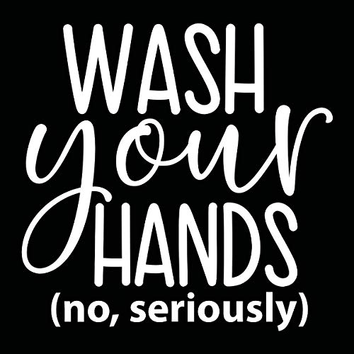 Simplesmente notável “Lavar as mãos, não seriamente” Decalque de vinil para banheiro, cozinha, restaurante, espelho,