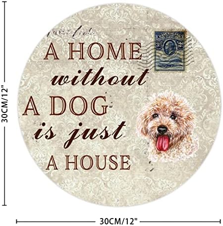 Uma casa sem cachorro é apenas uma casa circular engraçada cachorro metal sinal de estimação cão de gorjeta de cachorro