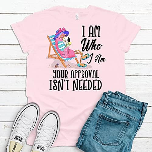 Eu sou quem sou sua aprovação não é necessário camiseta rosa flamingo premium macio