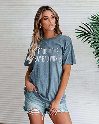 Camisetas gráficas para mulheres boas mães dizem palavras ruins camiseta mamãe vida ditas engraçadas letra impressão de manga
