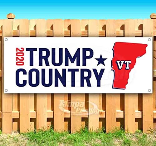 Trump Country Vermont 2020 Banner 13 oz | Não-fábrica | Vinil de serviço pesado unilateral com ilhós de metal