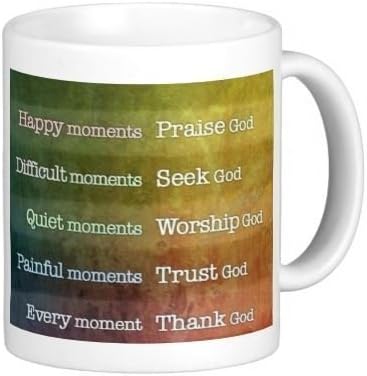 Momentos felizes - louvar a Deus, momentos difíceis - procure a Deus, todo momento - graças a Deus - 11 oz caneca de café - citações