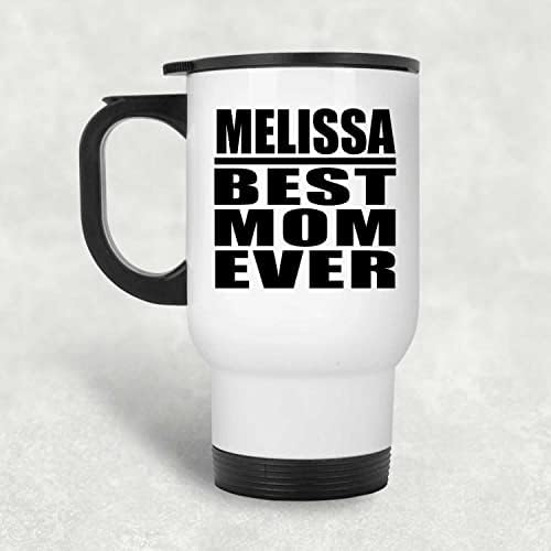 Designsify Melissa Melhor mãe de todos os tempos, caneca de viagem branca 14oz de aço inoxidável copo isolado, presentes para