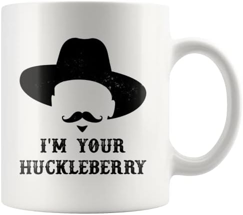 Doc Holliday, eu sou sua caneca de Huckleberry