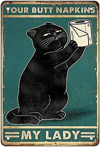 Gato preto dzquy com papel higiênico seus guardanapos de bunda minha senhora cetim retrato retrô vintage lin signo poster barra de metal poster decoração de parede 8x12 polegadas, verde