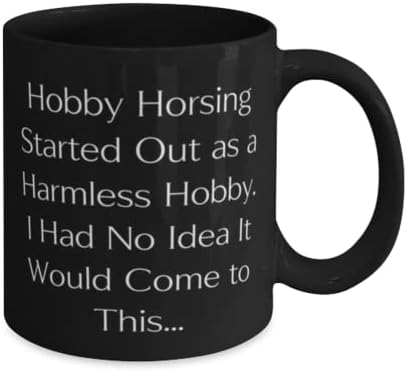 Hobby Hobby Horsing, Hobby Horsing começou como um hobby inofensivo. Eu não tinha ideia, férias 11 onças de caneca para hobby cavalos