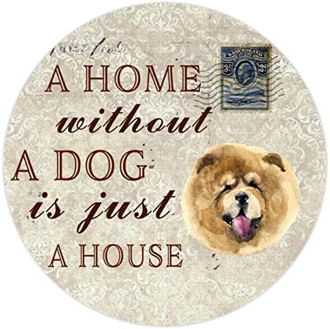 Funny Metal Dog Sign Uma casa sem um cachorro é apenas uma casa redonda cão de estimação rústico de boas boas