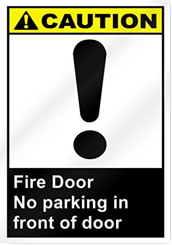 Porta de incêndio sem estacionamento na frente Cuidado - 10 de largura x 14 de altura