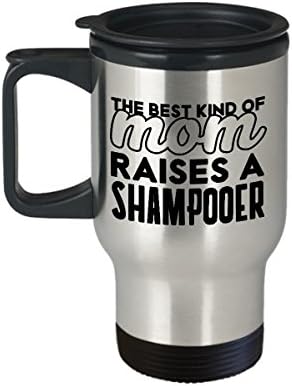 Funny Shampooer Day da mãe 14 oz Caneca de viagem isolada - o melhor tipo de mãe - Presente de copo de sarcasmo inspirador