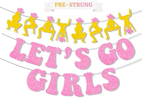 PRE-STRUNG Let's Go Girls Banner Western Cowgirl Decorações de festa de despedida de festas- Glitter rosa Last Disco Bachelorette