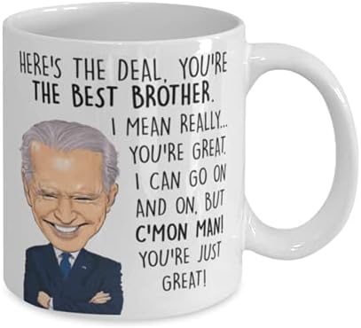 Funny Biden Caneca para o aniversário do irmão de aniversário, você é a melhor caneca de café feita personalizada para ele